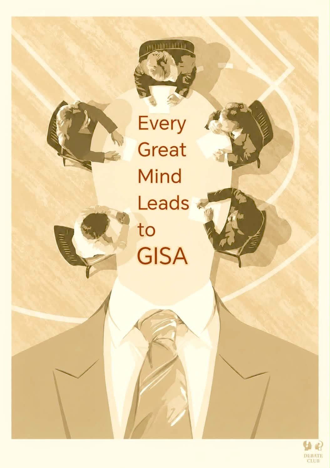 Every Great Mind Leads to GISA